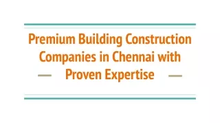 Premium Building Construction Companies in Chennai with Proven Expertise