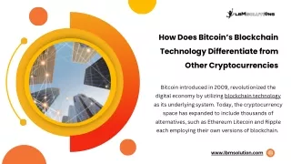 How Does Bitcoin’s Blockchain Technology Differentiate from Other Cryptocurrencies