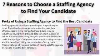 7 Reasons to Choose a Staffing Agency to Find Your Candidate