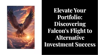 Good Alternative Investments with Falcon: Diversify Your Portfolio Smartly