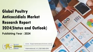 Global Poultry Anticoccidials Market Research Report 2024(Status and Outlook)