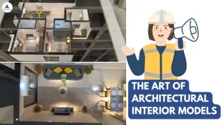 The Art of Architectural Interior Models