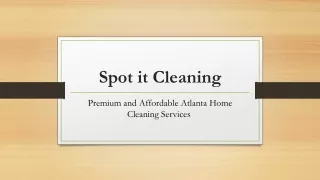 Premium and Affordable Atlanta Home Cleaning Services