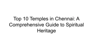 Top 10 Temples in Chennai: A Comprehensive Guide to Spiritual Heritage