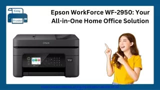 Epson WorkForce WF-2950 Your All-in-One Home Office Solution