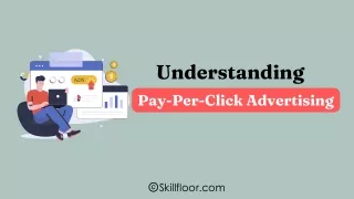 Understanding Pay-Per-Click (PPC) Advertising