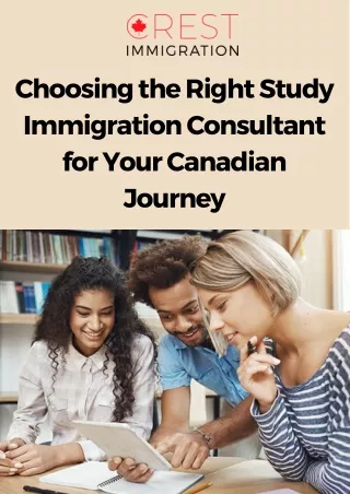 Choosing the Right Study Immigration Consultant for Your Canadian Journey