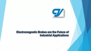 Electromagnetic Brakes are the Future of Industrial Applications