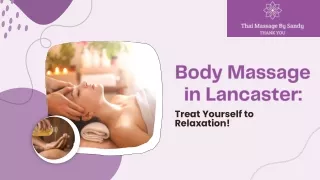 Body Massage in Lancaster Treat Yourself to Relaxation!