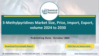 Germany 3-Methylpyridines Market Outlook and Forecast 2024-2030