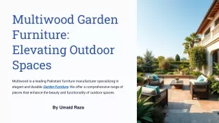 Transform Your Outdoor Spaces with Multiwood’s Luxury Garden Furniture