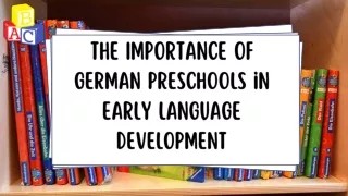 The Importance of German Preschools in Early Language Development