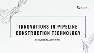 Innovations in Pipeline Construction Technology