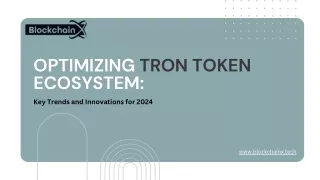 Optimizing TRON Token Ecosystem Key Trends and Innovations for 2024