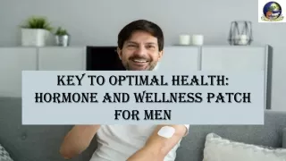 Key to Optimal Health: Hormone and Wellness Patch For Men