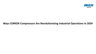 Ways CORKEN Compressors Are Revolutionizing Industrial Operations in 2024