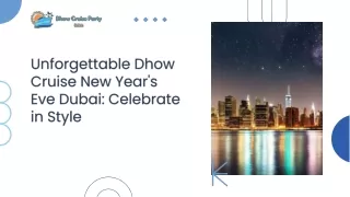 Unforgettable Dhow Cruise New Year's Eve Dubai Celebrate in Style