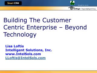 Building The Customer Centric Enterprise – Beyond Technology