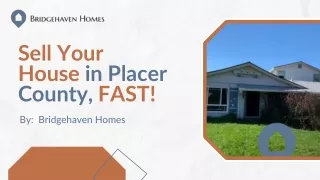 Sell Your House in Placer County, FAST