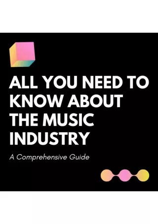All You Need to Know About the Music Industry A Comprehensive Guide