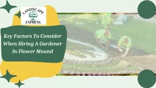 Key Factors To Consider When Hiring A Gardener In Flower Mound