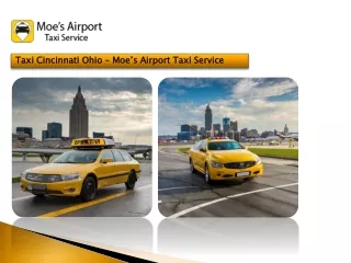 Taxi Cincinnati Ohio – Moe’s Airport Taxi Service