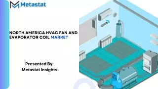 North America HVAC Fan and Evaporator Coil Market Size, Share, Growth, Trends an