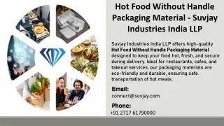 Hot Food Without Handle Packaging Material - Suvjay Industries India LLP