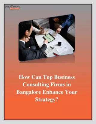 How Can Top Business Consulting Firms in Bangalore Enhance Your Strategy