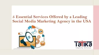 5 Essential Services Offered by a Leading Social Media Marketing Agency in the USA