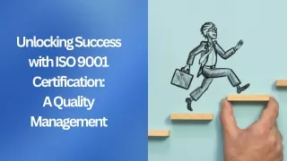 Unlocking Success with ISO 9001 Certification:  A Quality Management
