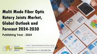 Multi Mode Fiber Optic Rotary Joints Market, Global Outlook and Forecast 2024-2030