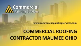 Welcome To Commercial Roofing Contractor in Maumee