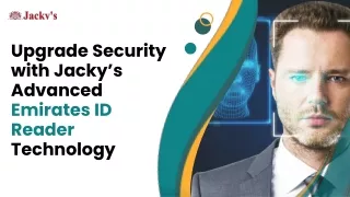 Upgrade Security with Jacky’s Advanced Emirates ID Reader Technology