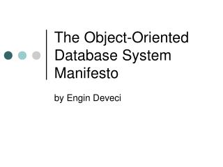 The Object-Oriented Database System Manifesto