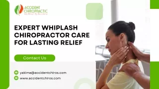 Expert Whiplash Chiropractor Care for Lasting Relief