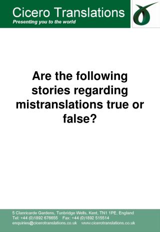 Are the following stories regarding mistranslations true or false?