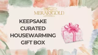 KEEPSAKE CURATED HOUSEWARMING GIFT BOX