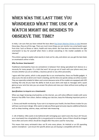 When was the last time you wondered what the use of a watch might be besides to observe the time