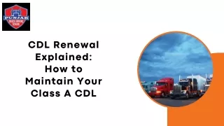 CDL Renewal Explained: How to Maintain Your Class A CDL