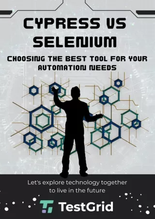 Cypress vs Selenium_ Choosing the Best Tool for Your Automation Needs