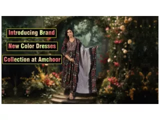 Introducing the Brand New Color Dresses Collection at Amchoor