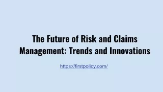 The Future of Risk and Claims Management_ Trends and Innovations