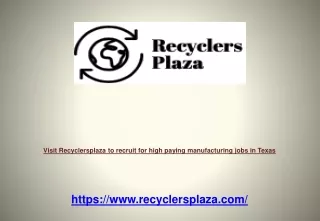 Visit Recyclersplaza to recruit for high paying manufacturing jobs in Texas