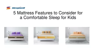 5 Mattress Features to Consider for a Comfortable Sleep for Kids