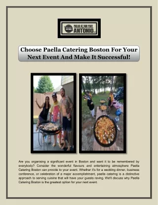 Choose Paella Catering Boston For Your Next Event And Make It Successful