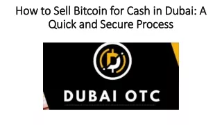 How to Sell Bitcoin for Cash in Dubai: A Quick and Secure Process