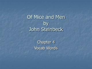 Of Mice and Men by John Steinbeck