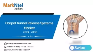 Global Carpal Tunnel Release Systems Market Research Report Forecast (2024-2030)