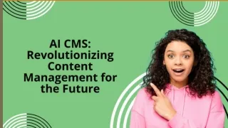 AI CMS: Revolutionizing Content Management for the Future